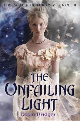 Book cover for Katerina Trilogy, Vol. II: The Unfailing Light