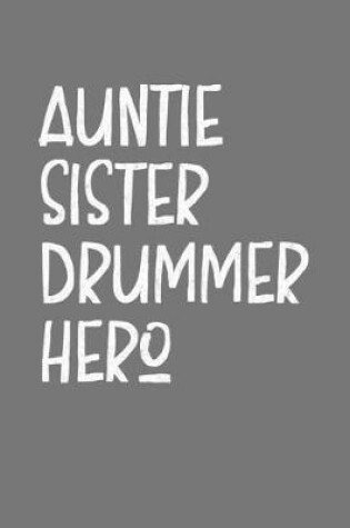Cover of Auntie Sister Drummer Hero
