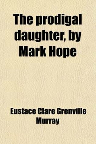 Cover of The Prodigal Daughter, by Mark Hope