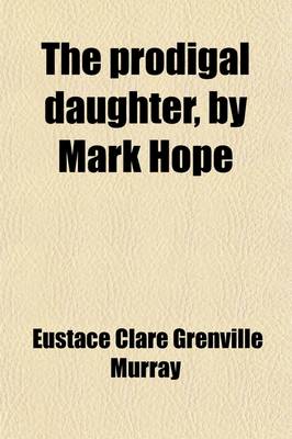 Book cover for The Prodigal Daughter, by Mark Hope