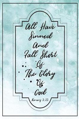 Book cover for All Have Sinned, and Fall Short of the Glory of God