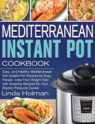 Book cover for Mediterranean Instant Pot Cookbook