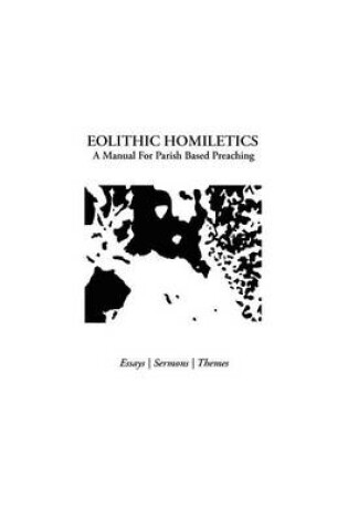 Cover of Eolithic Homiletics