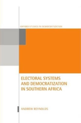 Cover of Electoral Systems and Democratization in Southern Africa