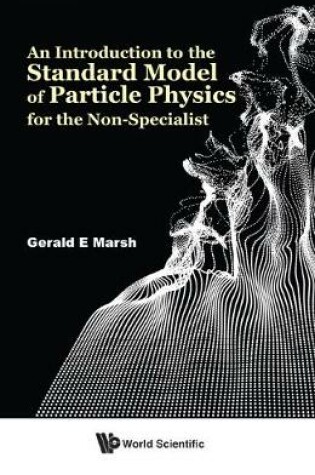 Cover of Introduction To The Standard Model Of Particle Physics For The Non-specialist, An