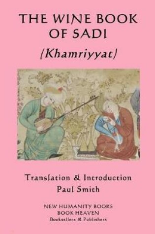 Cover of THE WINE BOOK OF SADI (Khamriyyat)