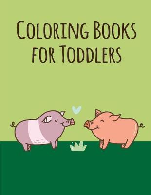 Cover of Coloring Books for Toddlers