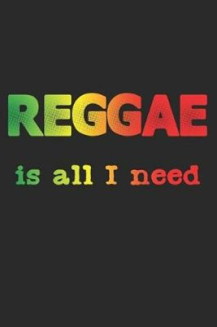 Cover of Reggae Is All I Need