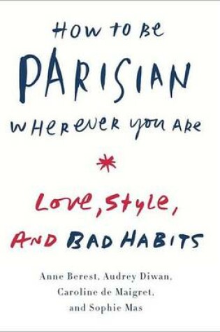 Cover of How to Be Parisian Wherever You Are