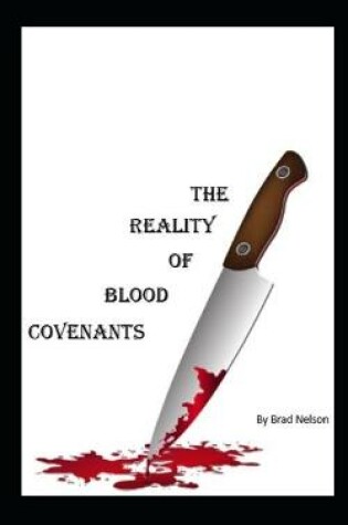 Cover of The Reality of Blood Covenants