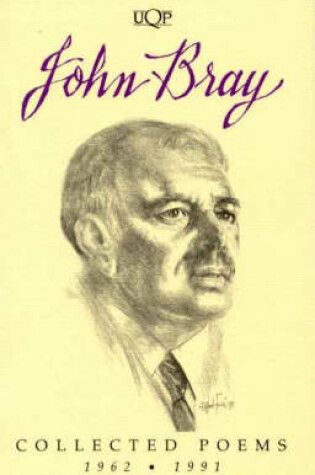 Cover of John Bray Collected Poems: 1962-1991