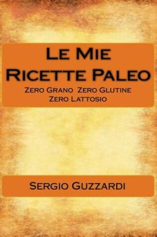 Cover of Le Mie Ricette Paleo