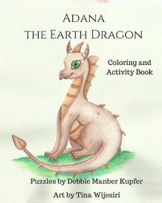 Book cover for Adana the Earth Dragon - Coloring and Activity Book