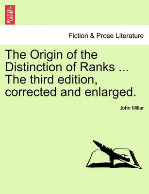 Book cover for The Origin of the Distinction of Ranks ... the Third Edition, Corrected and Enlarged.