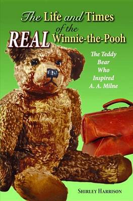 Book cover for Life and Times of the Real Winnie-the-Pooh, The