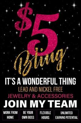 Book cover for $5 Bling - It's A Wonderful Thing - Lead and Nickel Free - Jewelry & Accessories - Join My Team