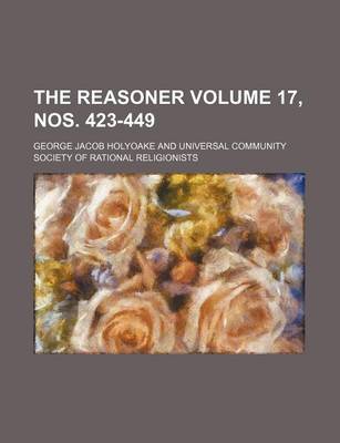 Book cover for The Reasoner Volume 17, Nos. 423-449