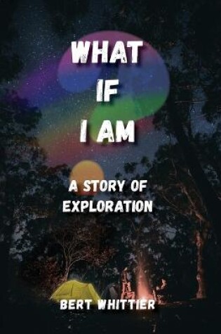 Cover of What If I Am?