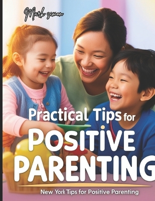 Book cover for Practical Tips for Positive Parenting