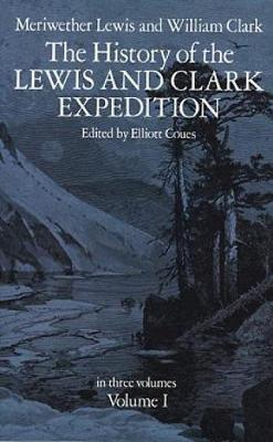 Book cover for The History of the Lewis and Clark Expedition, Vol. 1