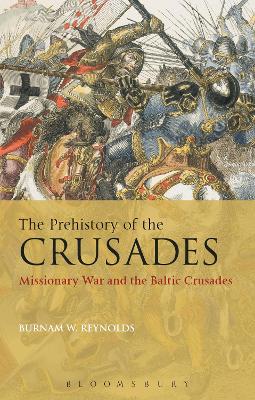 Book cover for The Prehistory of the Crusades