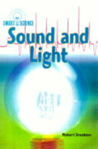 Cover of Smart Science: Sound and Light (Paperback)