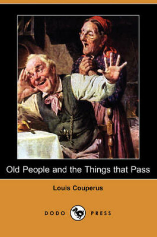 Cover of Old People and the Things That Pass (Dodo Press)