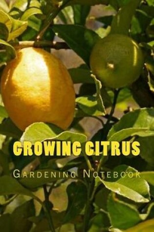 Cover of Growing Citrus