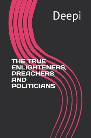 Cover of The True Enlighteners, Preachers and Politicians