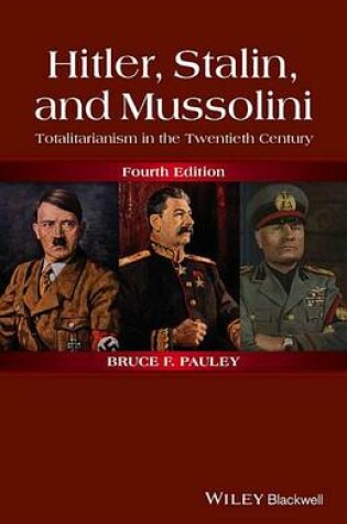 Cover of Hitler, Stalin, and Mussolini: Totalitarianism in the Twentieth Century