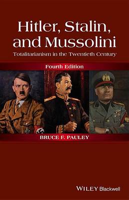 Book cover for Hitler, Stalin, and Mussolini: Totalitarianism in the Twentieth Century