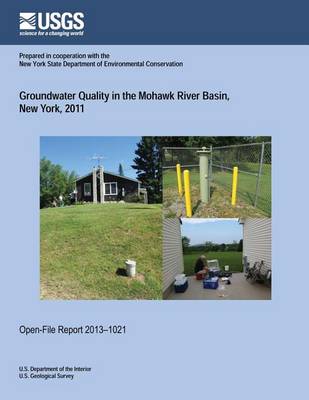 Book cover for Groundwater Quality in the Mohawk River Basin, New York, 2011