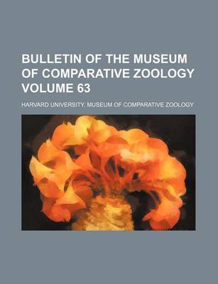 Book cover for Bulletin of the Museum of Comparative Zoology Volume 63