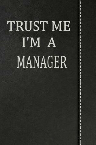 Cover of Trust Me I'm a Manager