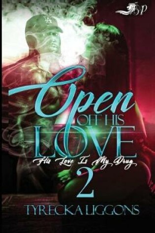 Cover of Open Off His Love 2