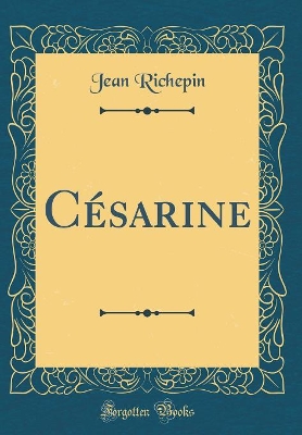 Book cover for Césarine (Classic Reprint)