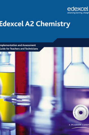 Cover of Edexcel A Level Science: A2 Chemistry Implementation and Assessment Guide for Teachers and Technicians