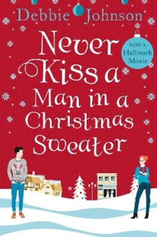 Cover of Never Kiss a Man in a Christmas Sweater