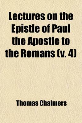 Book cover for Lectures on the Epistle of Paul the Apostle to the Romans (Volume 4)