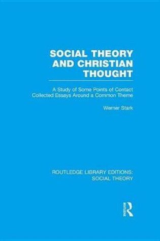 Cover of Social Theory and Christian Thought (RLE Social Theory)