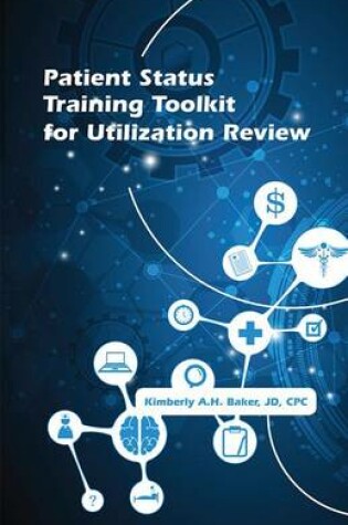 Cover of Patient Status Training Toolkit for Utilization Review