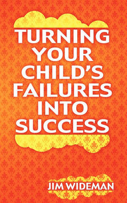 Book cover for Turning Your Child's Failures Into Success