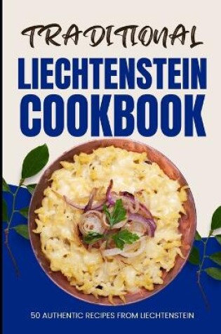 Cover of Traditional Liechtenstein Cookbook