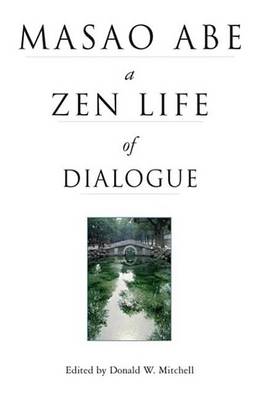 Book cover for Masao Abe a Zen Life of Dialogue