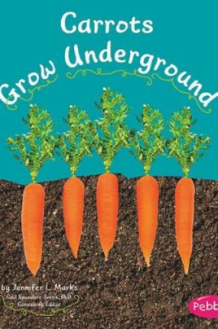 Cover of Carrots Grow Underground