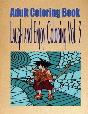 Cover of Adult Coloring Book Laugh and Enjoy Coloring Vol. 3