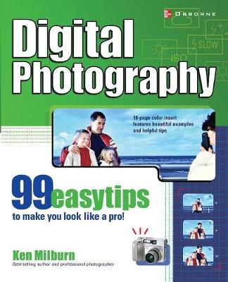 Book cover for Digital Photography: 99 Easy Tips To Make You Look Like A Pro!