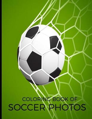 Book cover for Coloring Book Of Soccer Photos