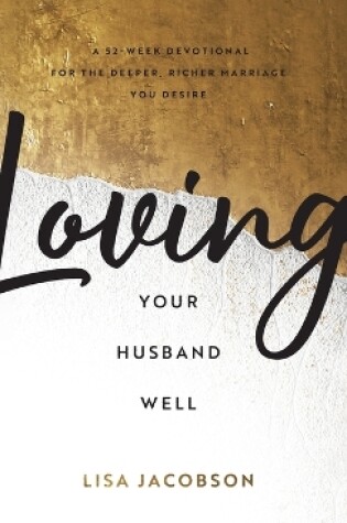 Cover of Loving Your Husband Well