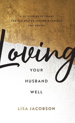 Book cover for Loving Your Husband Well